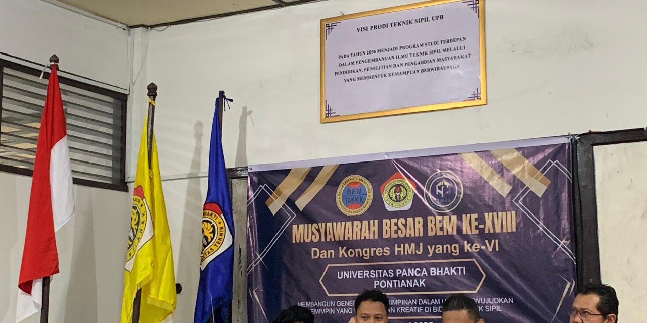Musyawarah Besar BEM Fakultas Teknik ke-XVIII dan Kongres HMJ ke-VI Fakultas Teknik Universitas Panca Bhakti Pontianak