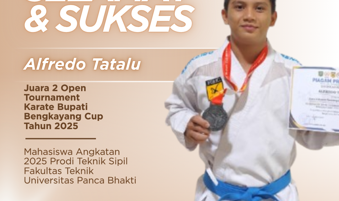 Mahasiswa Teknik Sipil Universitas Panca Bhakti Pontianak Raih Juara 2 Open Tournament Karate Bupati Bengkayang Cup 2025